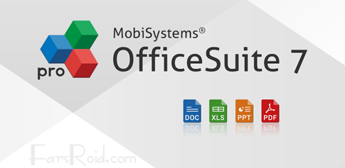 آفيس قدرتمند اندرويد /  OfficeSuite Pro 7 (PDF& Fonts) 7.4.1857 