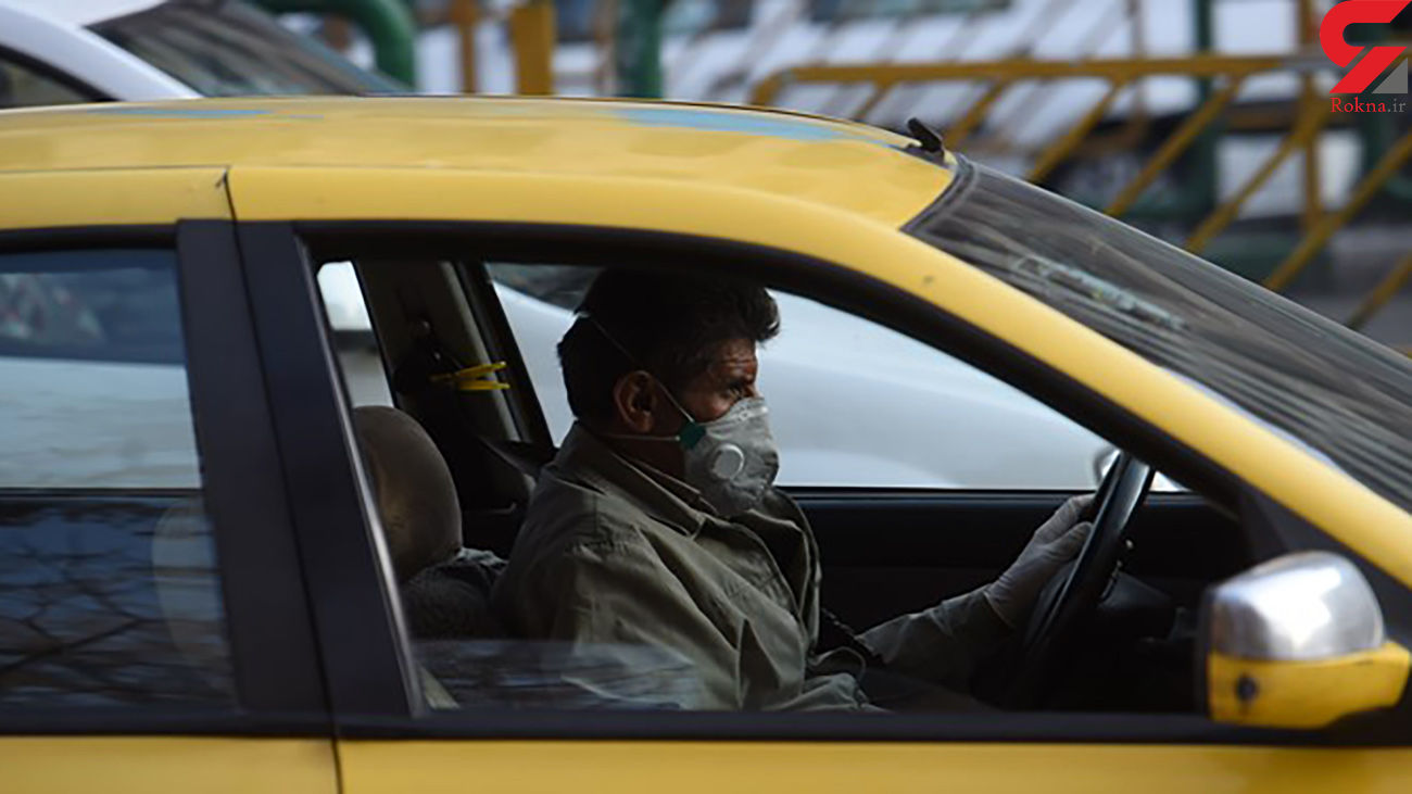 27 راننده تاکسی تهران در اثر ابتلا به کرونا جان باختند
