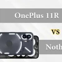 مقایسه گوشی Nothing Phone 2 با OnePlus 11R