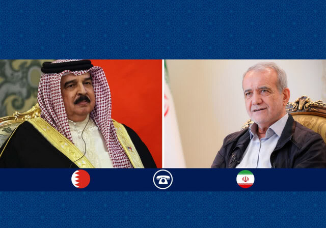 پزشکیان به پادشاه بحرین چه گفت؟